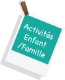 Activités Enfant / Famille